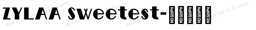 ZYLAA Sweetest字体转换